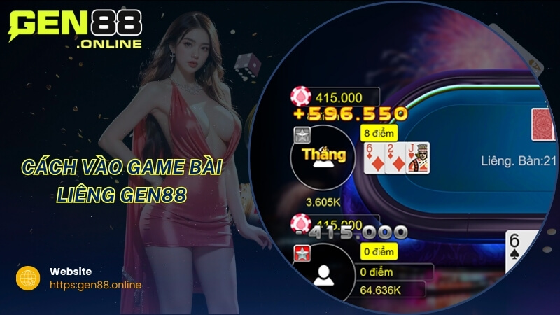 Cách vào game bài Liêng GEN88 Cách vào game bài Liêng GEN88